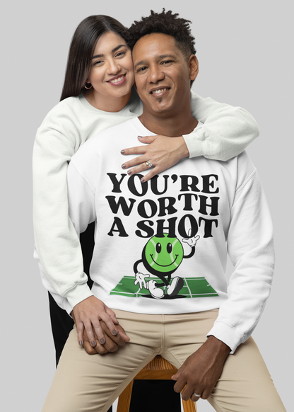 YOU'RE WORTH A SHOT - Tennis Sweatshirt