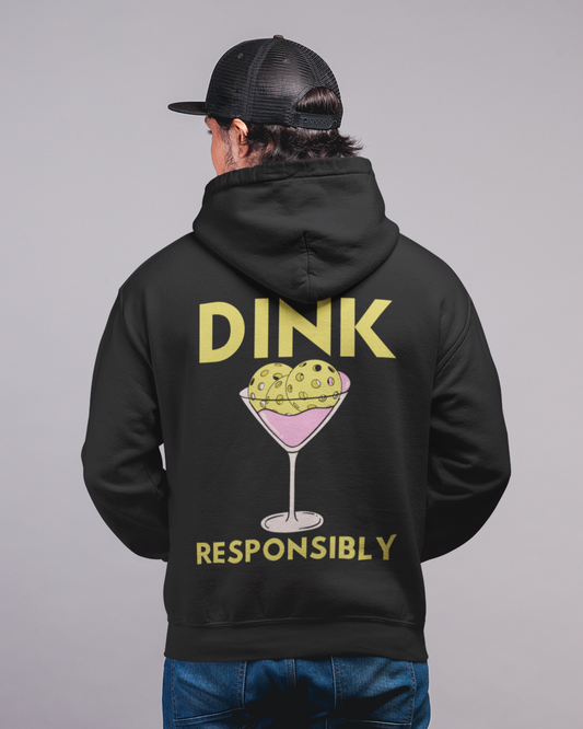 DINK RESPONSIBLY - Pickleball (Hoodie)