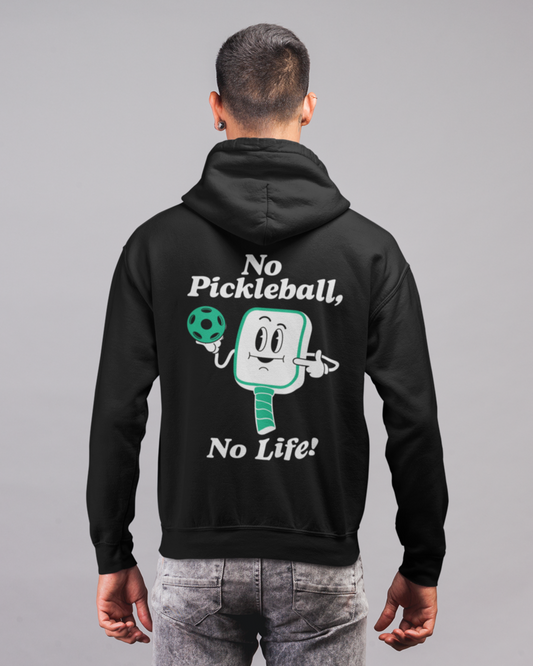 NO PICKLEBALL, NO LIFE - Pickleball (Hoodie)