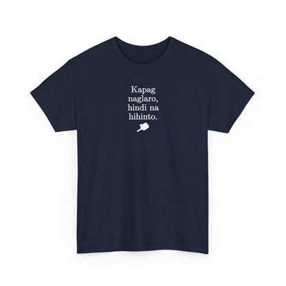 KAPAG NAGLARO (Pickleball) - Pickleball (Basic Tee)