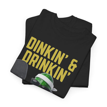 DINKIN' & DRINKIN' - Pickleball (Dri Fit)