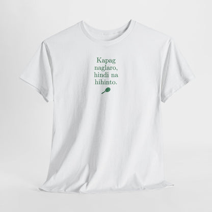 KAPAG NAGLARO (Tennis) - Tennis (Dri Fit)