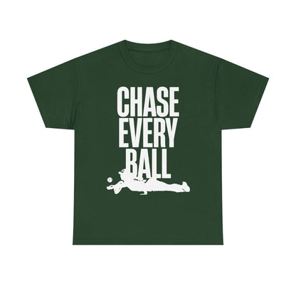 CHASE EVERY BALL - Tennis (Basic Tee)