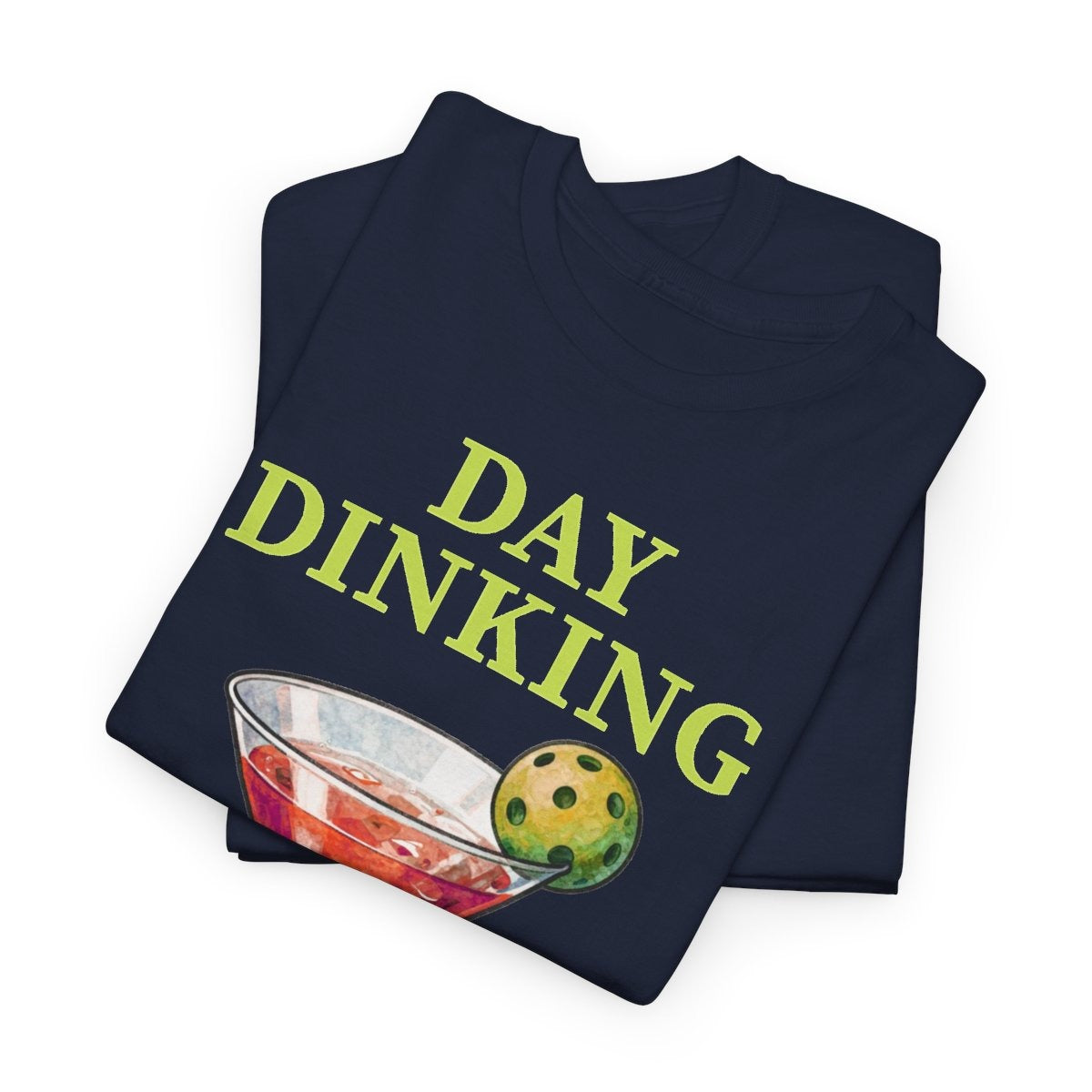 DAY DINKING - Pickleball (Basic Tee)