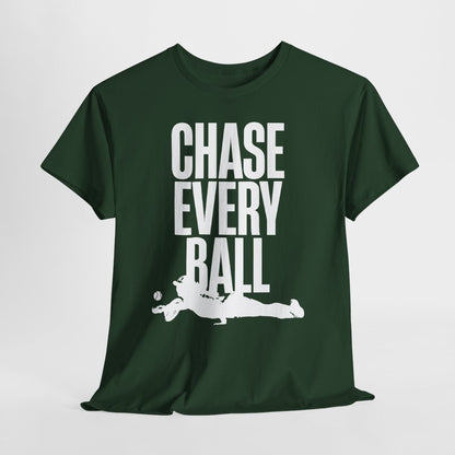 CHASE EVERY BALL - Tennis (Basic Tee)