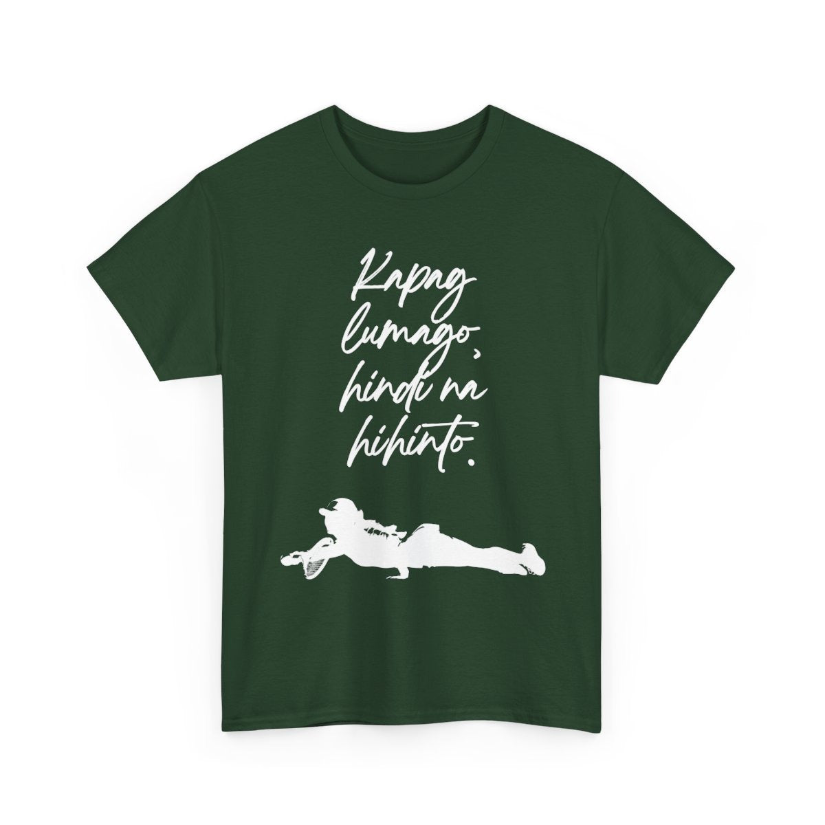 KAPAG LUMAGO, HINDI NA HIHINTO - Tennis (Basic Tee)
