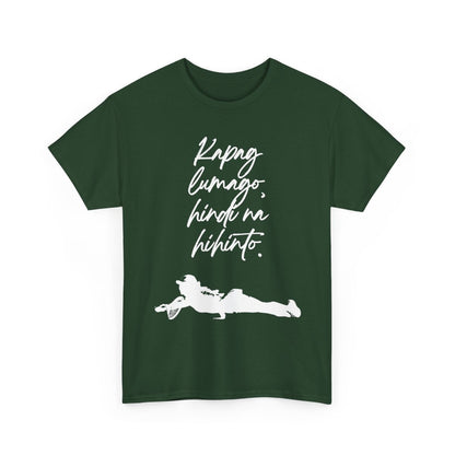 KAPAG LUMAGO, HINDI NA HIHINTO - Tennis (Basic Tee)