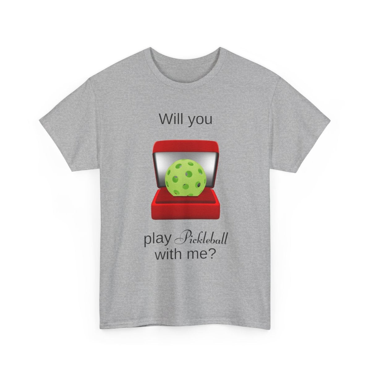 WILL YOU? - Pickleball (Basic Tee)
