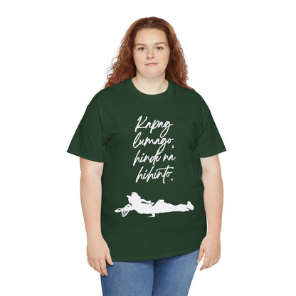 KAPAG LUMAGO, HINDI NA HIHINTO - Tennis (Basic Tee)