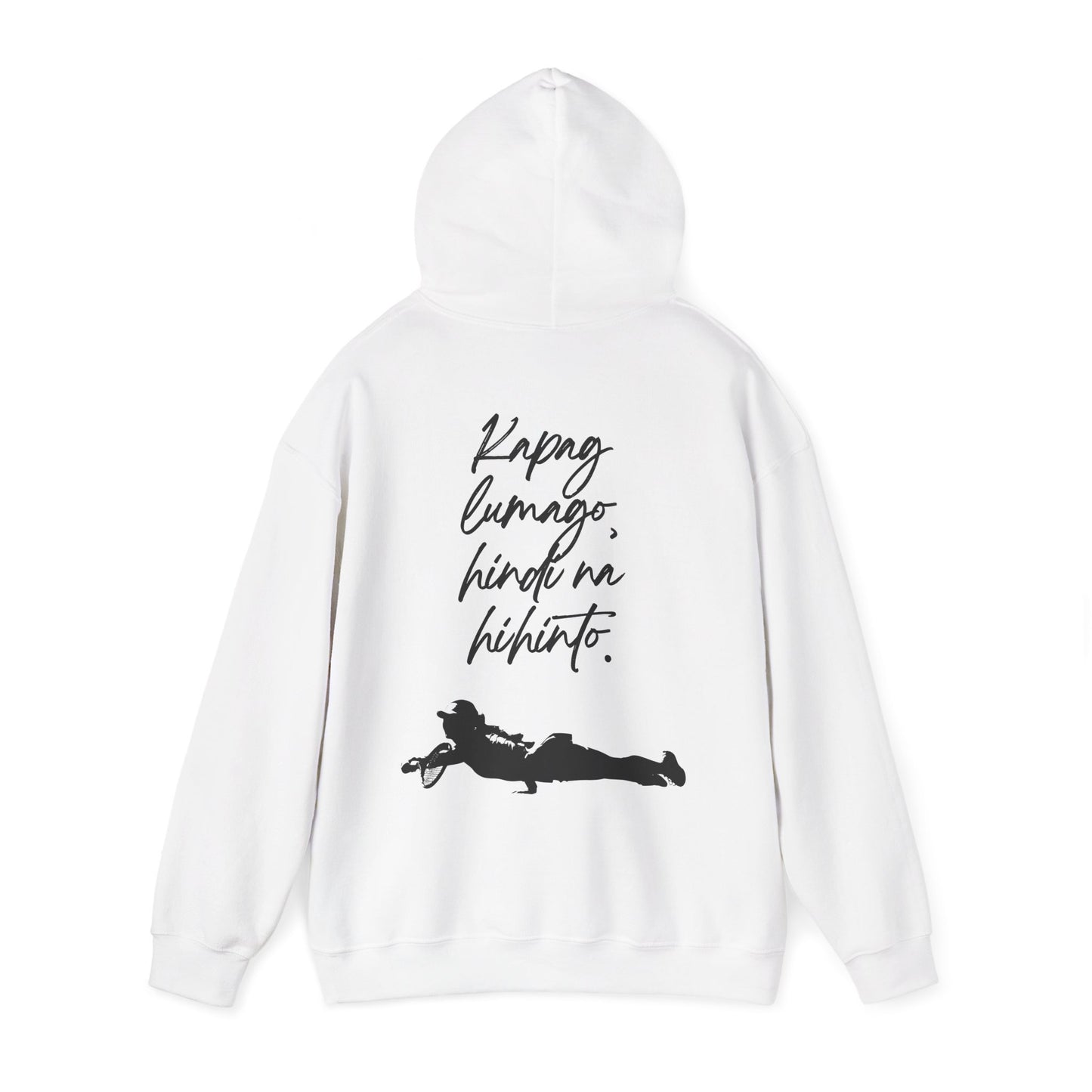 KAPAG LUMAGO, HINDI NA HIHINTO - Tennis (Hoodie)