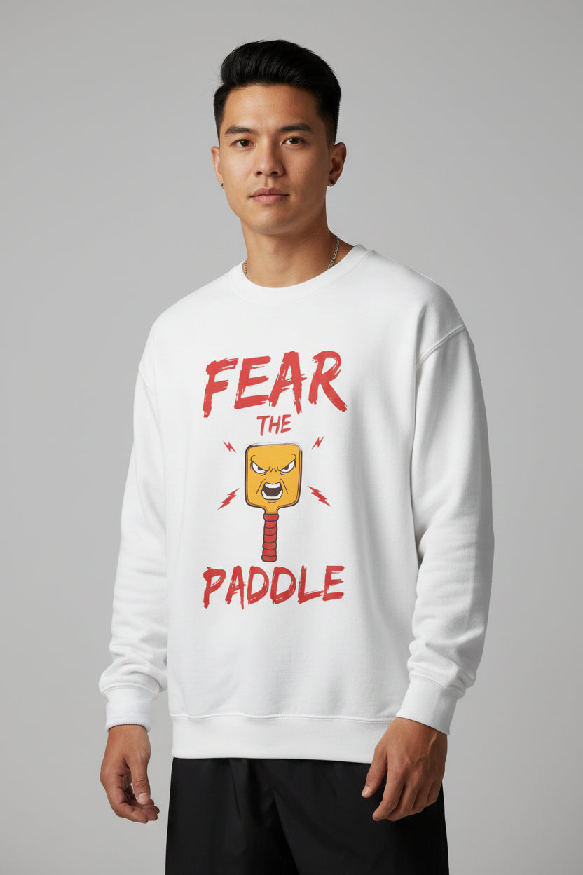 FEAR THE PADDLE - Pickleball (Sweatshirt)