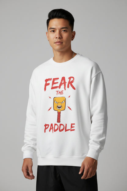 FEAR THE PADDLE - Pickleball (Sweatshirt)