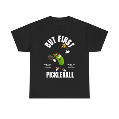 BUT FIRST, PICKLEBALL 1 - Pickleball (Kids Tee)