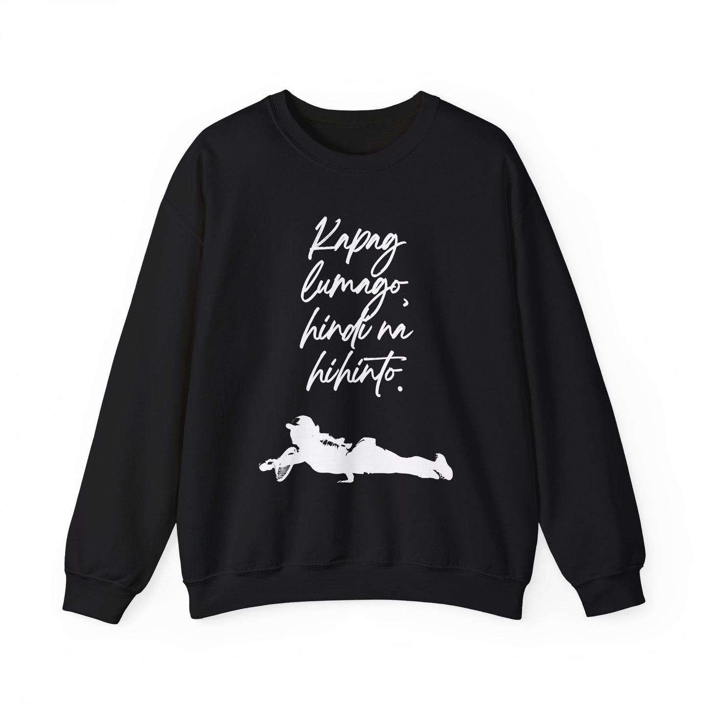 KAPAG LUMAGO, HINDI NA HIHINTO - Tennis (Sweatshirt)