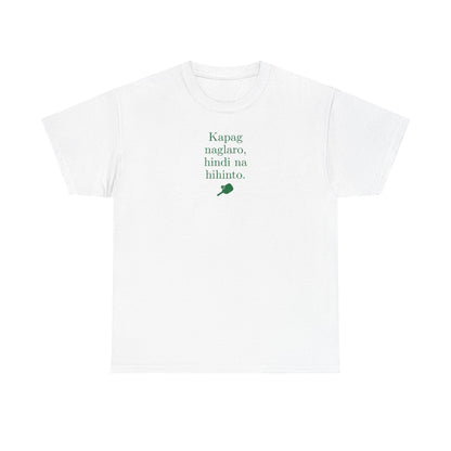 KAPAG NAGLARO (Pickleball) - Pickleball (Basic Tee)