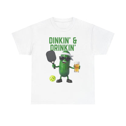 DINKIN' & DRINKIN'- Pickleball (Basic Tee)