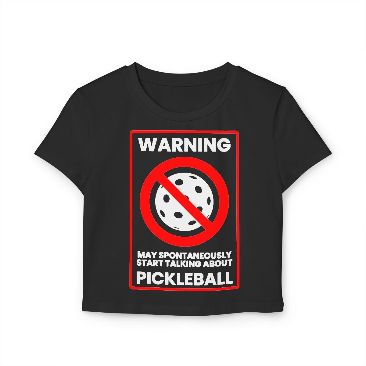 WARNING PICKLEBALL - Pickleball (Crop Top)