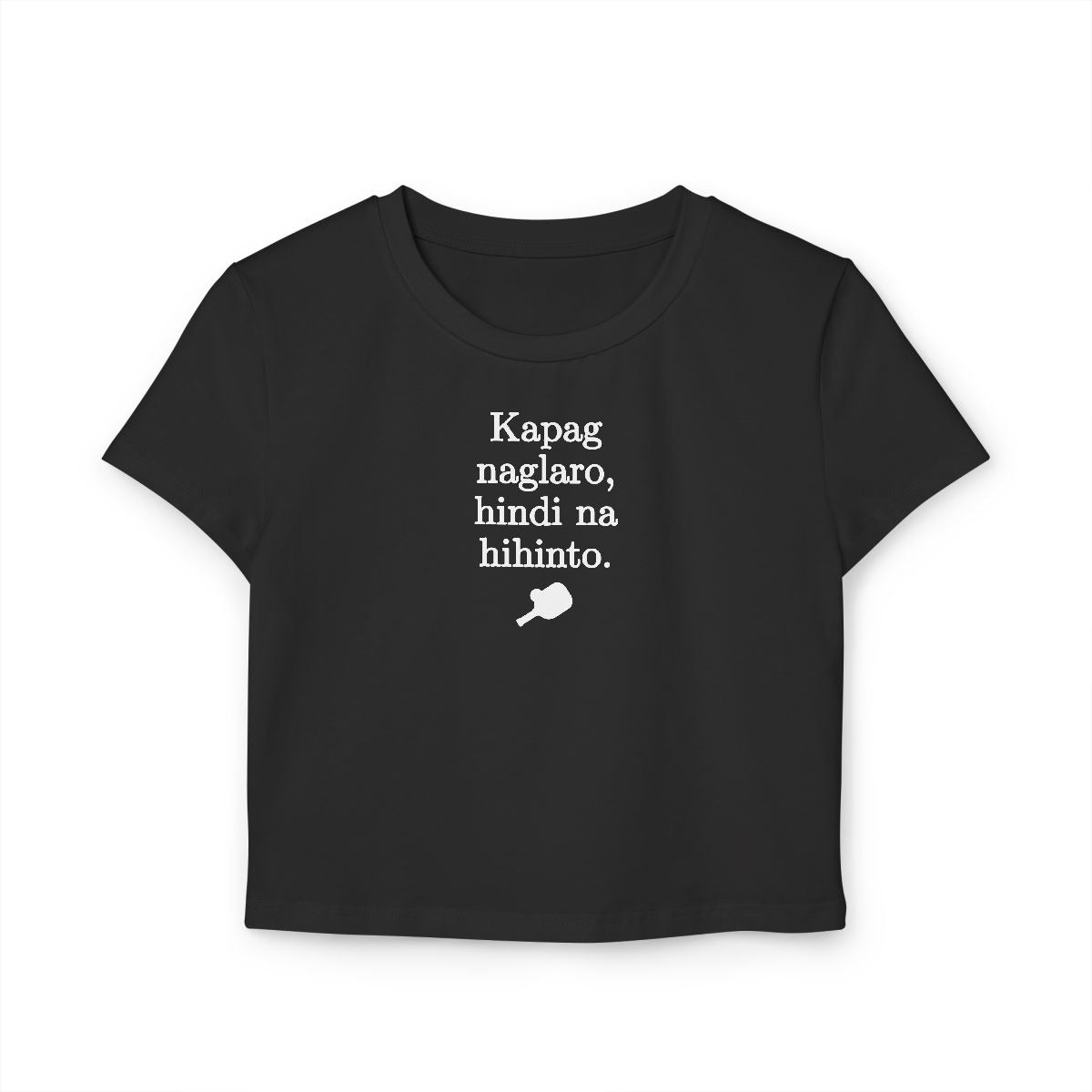 KAPAG NAGLARO (Pickleball) - Pickleball (Crop Top)