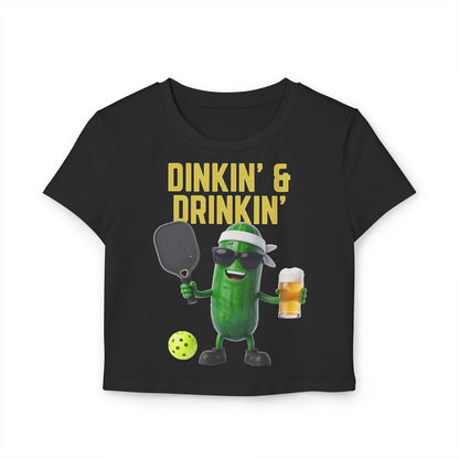 DINKIN' & DRINKIN' - Pickleball (Crop Top)