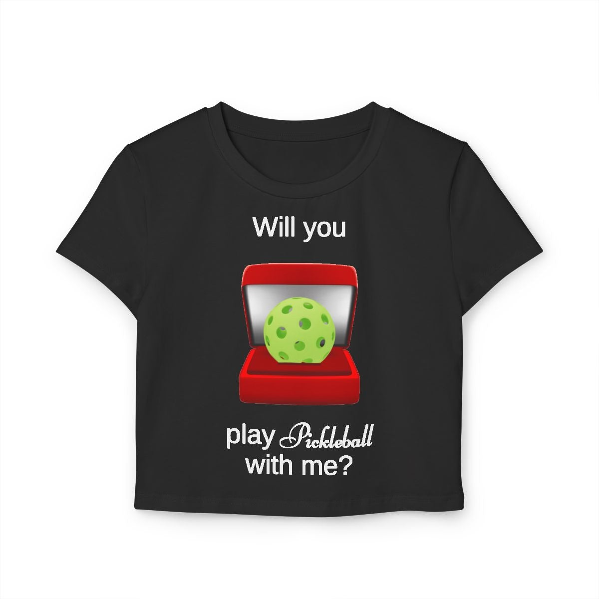 WILL YOU? - Pickleball (Crop Top)