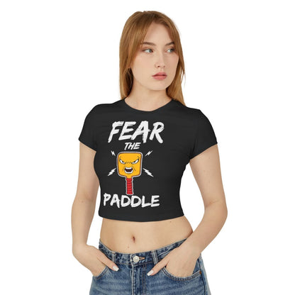 FEAR THE PADDLE - Pickleball (Crop Top)
