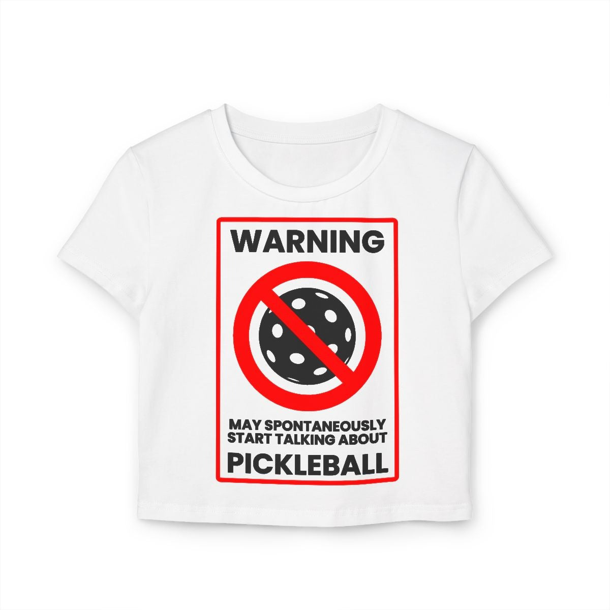 WARNING PICKLEBALL - Pickleball (Crop Top)