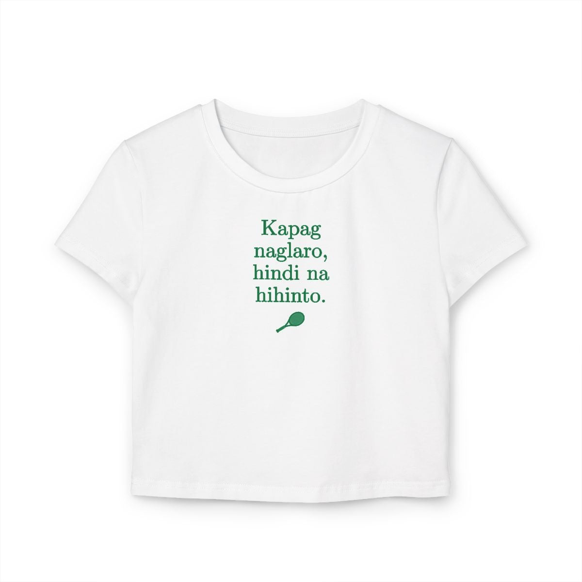 KAPAG NAGLARO (Tennis) - Tennis (Crop Top)