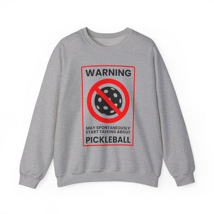 WARNING PICKLEBALL - Pickleball (Sweatshirt)