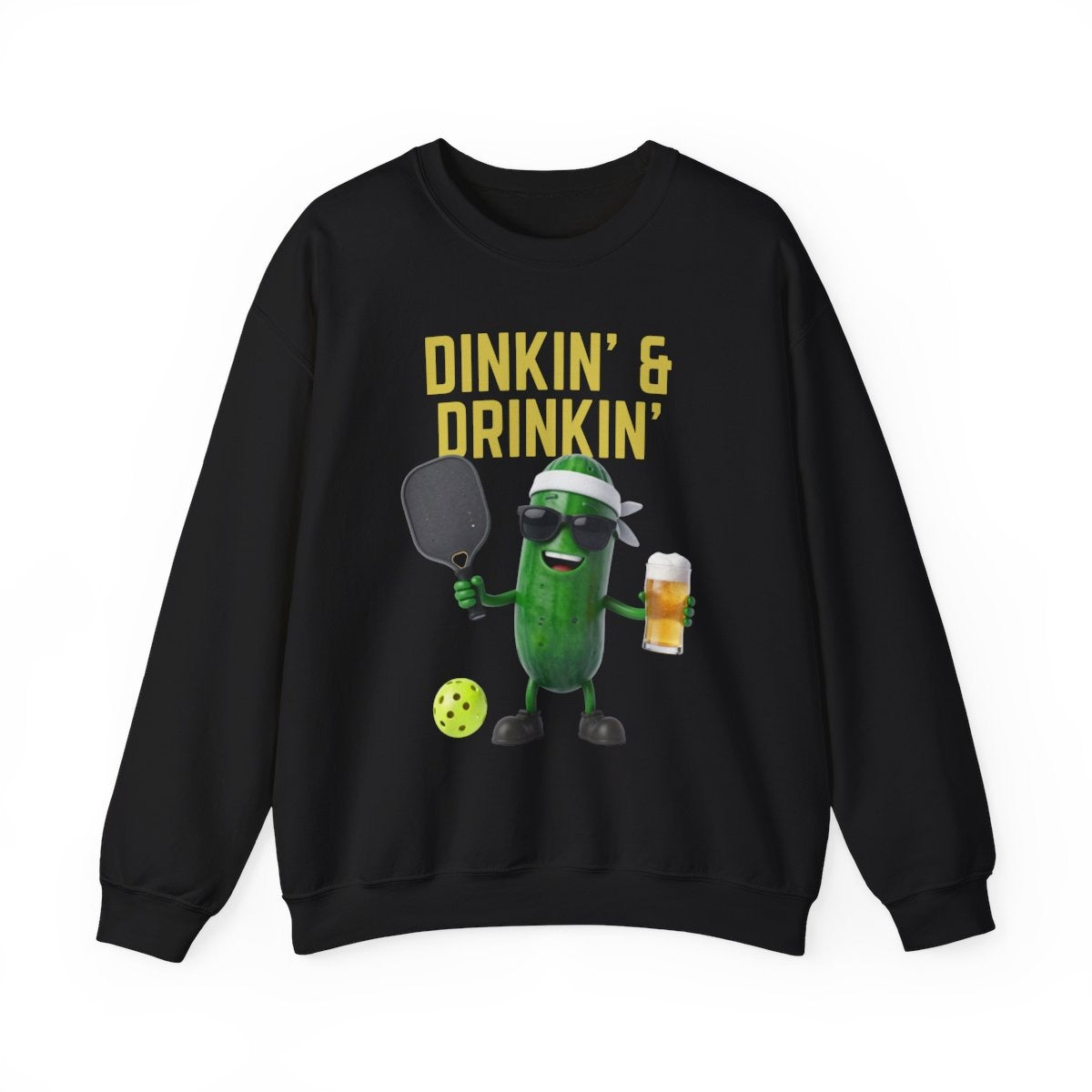 DINKIN' & DRINKIN' - Pickleball (Sweatshirt)
