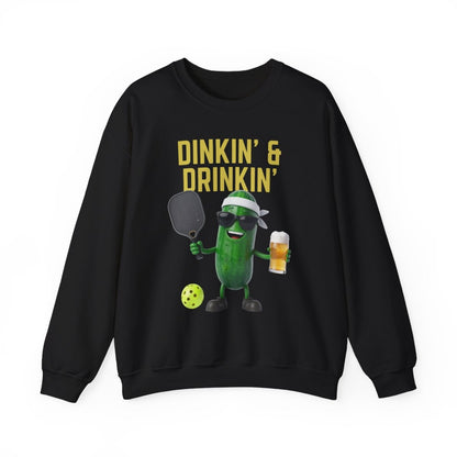 DINKIN' & DRINKIN' - Pickleball (Sweatshirt)