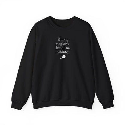 KAPAG NAGLARO (Pickleball) - Pickleball (Sweatshirt)
