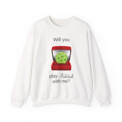 WILL YOU? - Pickleball (Sweatshirt)