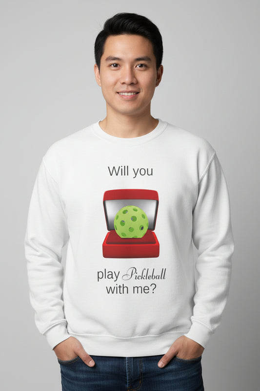 WILL YOU? - Pickleball (Sweatshirt)