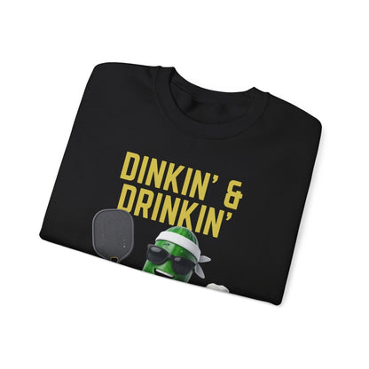 DINKIN' & DRINKIN' - Pickleball (Sweatshirt)