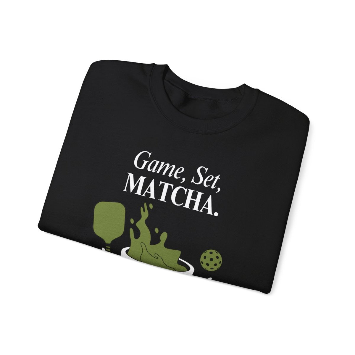 GAME, SET, MATCHA - Pickleball (Sweatshirt)