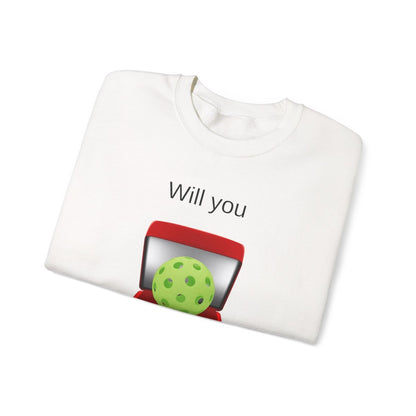 WILL YOU? - Pickleball (Sweatshirt)