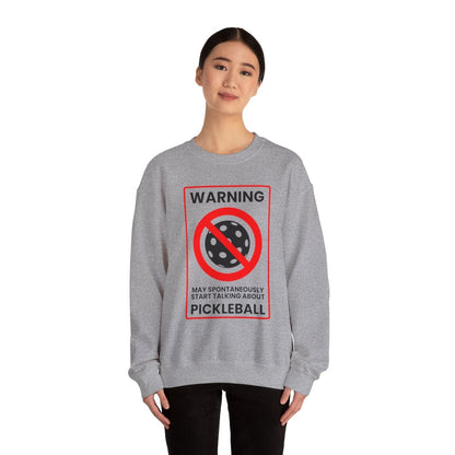 WARNING PICKLEBALL - Pickleball (Sweatshirt)