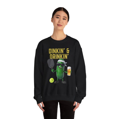 DINKIN' & DRINKIN' - Pickleball (Sweatshirt)