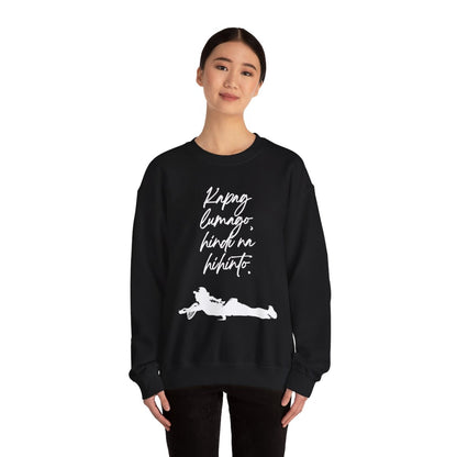 KAPAG LUMAGO, HINDI NA HIHINTO - Tennis (Sweatshirt)