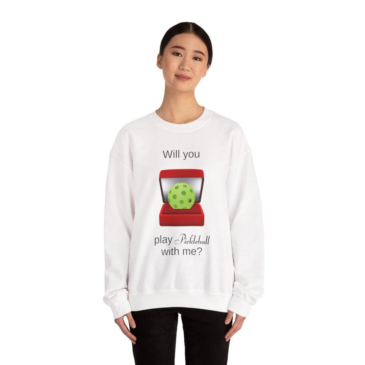 WILL YOU? - Pickleball (Sweatshirt)