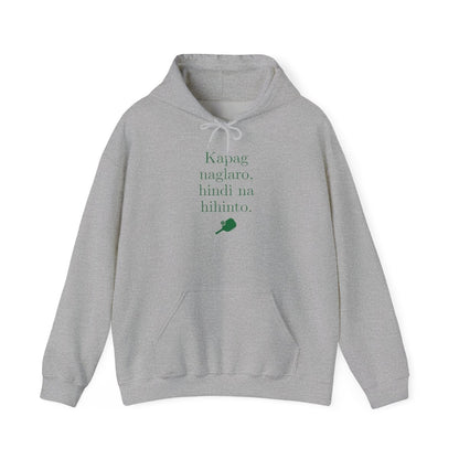 KAPAG NAGLARO (Pickleball) - Pickleball (Hoodie)