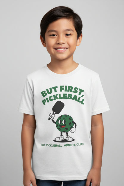 BUT FIRST, PICKLEBALL 2 - Pickleball (Kids Tee)