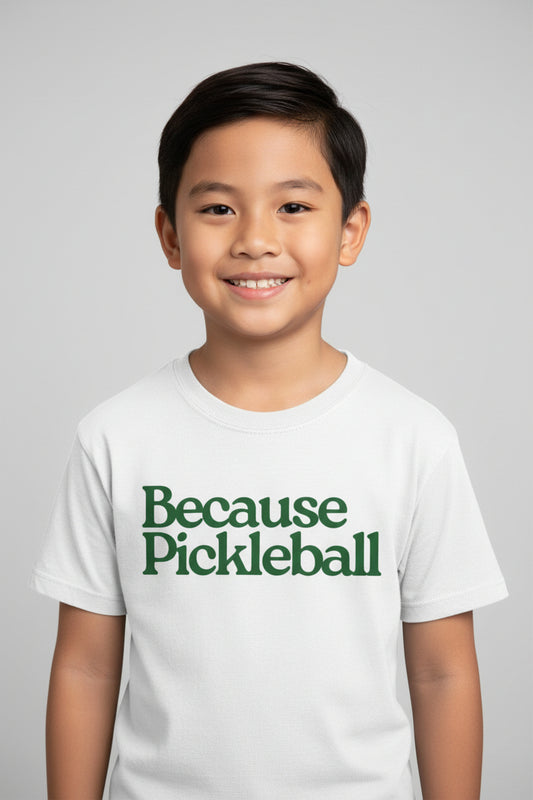 BECAUSE PICKLEBALL - Pickleball (Kids Tee)