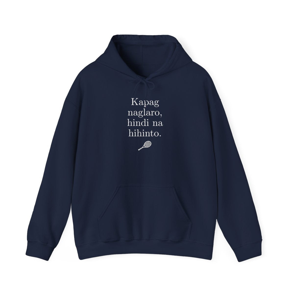 KAPAG NAGLARO (Tennis) - Tennis (Hoodie)