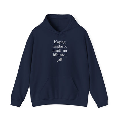 KAPAG NAGLARO (Tennis) - Tennis (Hoodie)