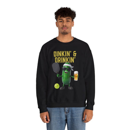 DINKIN' & DRINKIN' - Pickleball (Sweatshirt)