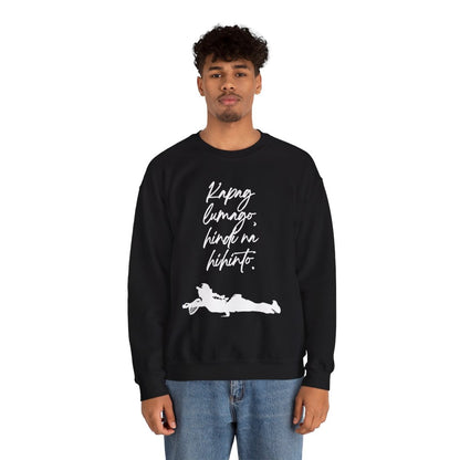 KAPAG LUMAGO, HINDI NA HIHINTO - Tennis (Sweatshirt)