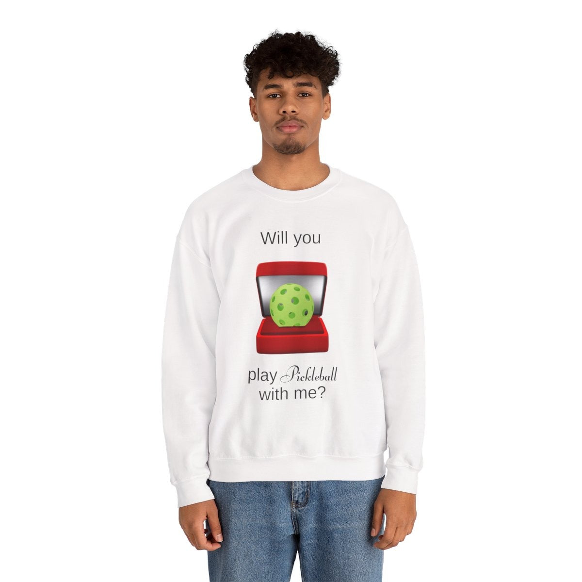 WILL YOU? - Pickleball (Sweatshirt)