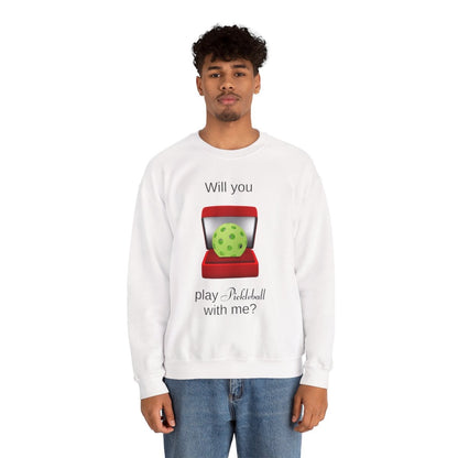 WILL YOU? - Pickleball (Sweatshirt)