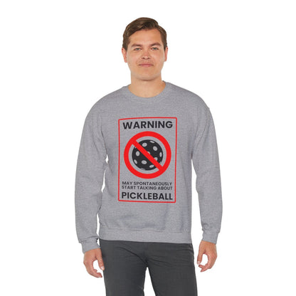 WARNING PICKLEBALL - Pickleball (Sweatshirt)
